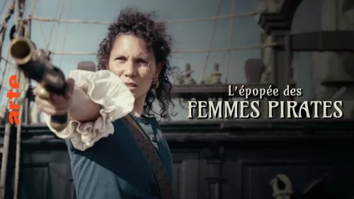 L'épopée des femmes pirates - Les filles du vent - Regarder le documentaire complet � ARTE